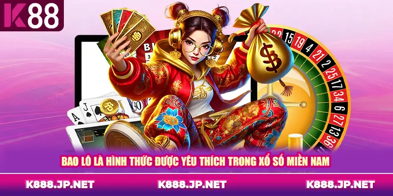 Bao lô là hình thức được yêu thích trong xổ số miền Nam