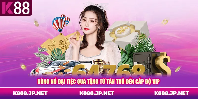 Bùng nổ đại tiệc quà tặng từ tân thủ đến cấp độ VIP