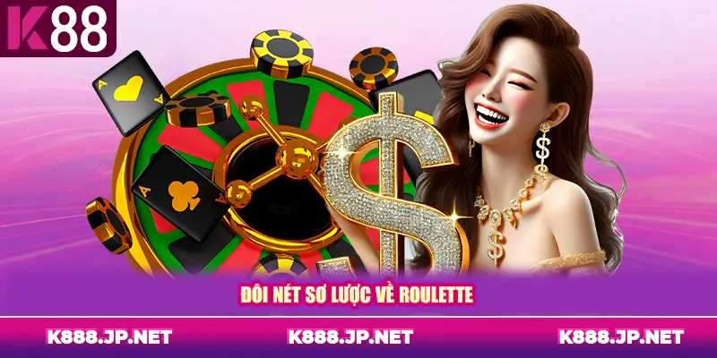 Đôi nét sơ lược về roulette