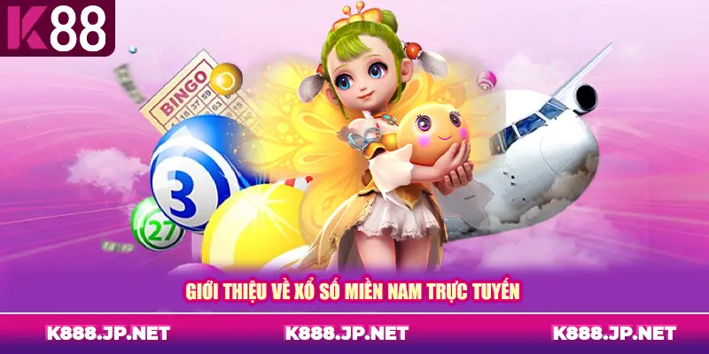 Giới thiệu về xổ số miền Nam trực tuyến