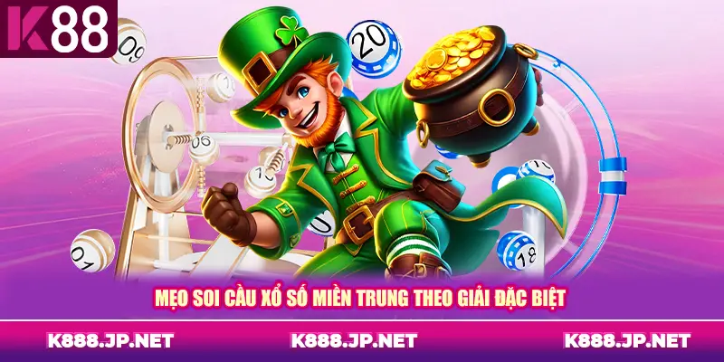 Mẹo soi cầu xổ số miền Trung theo giải đặc biệt